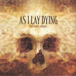 As I Lay Dying - Frail Words Collapse (2003)