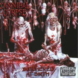 Cannibal Corpse - Butchered At Birth (1991) [Reissue 2003]
