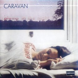 Caravan - For Girls Who Grow Plump In The Night (1973) [Reissue 2001]