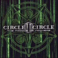 Circle II Circle - The Middle Of Nowhere [2 CD] (2005)