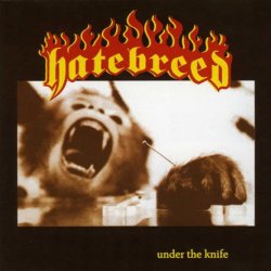 Hatebreed - Under The Knife (1996)