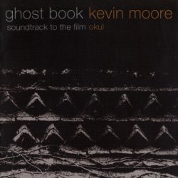 Kevin Moore - Ghost Book (2004)