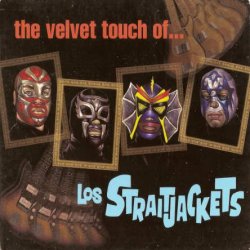 Los Straitjackets - The Velvet Touch Of... (1999)
