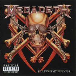 Megadeth - Killing Is My Business ...And Business Is Good! (1985) [Reissue 2002]