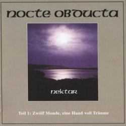 Nocte Obducta - Nektar - Teil 1 - Zwolf Monde, Eine Hand Voll Traume (2004)