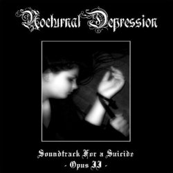 Nocturnal Depression - Soundtrack For A Suicide  Opus 2 (2007)
