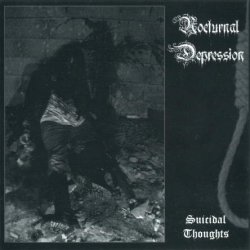 Nocturnal Depression - Suicidal Thoughts (2004) [Reissue 2011]