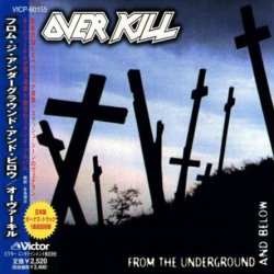 Overkill - From The Underground And Below (1997) [Japan]