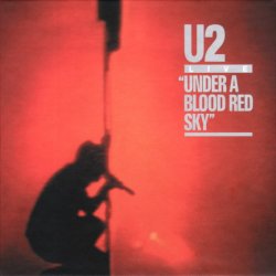 U2 - Under A Blood Red Sky Live (1983) [Reissue 2008]