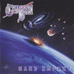 Crystal Ball - Hard Impact (2000) [Japan]
