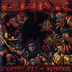GWAR - Bloody Pit Of Horror (2010)