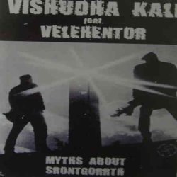 Vishudha Kali & Velenhetor - Myths About Srontgorrth (2003)
