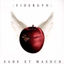 Fjoergyn - Sade Et Masoch (2007)