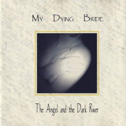 My Dying Bride - The Angel And The Dark River (1995)