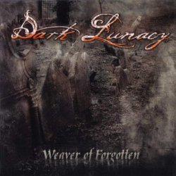 Dark Lunacy - Weaver Of Forgotten (2010)