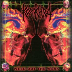 Konkhra - Weed Out The Weak (1997)