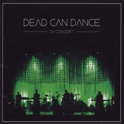 Dead Can Dance - In Concert [2 CD] (2013)