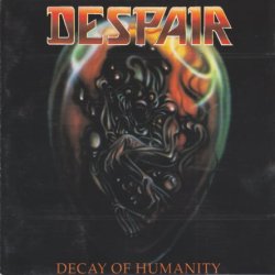 Despair - Decay Of Humanity (1990)