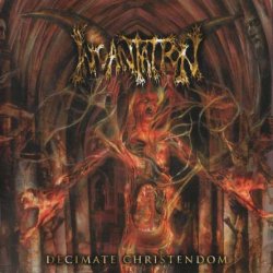 Incantation - Decimate Christendom (2004)