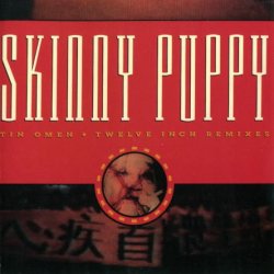 Skinny Puppy - Tin Omen (1992)