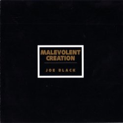 Malevolent Creation - Joe Black (1996)