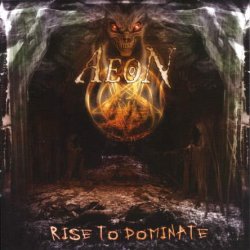 Aeon - Rise To Dominate (2007)