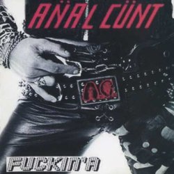 Anal Cunt - Fuckin' A (2011)