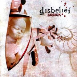 Disbelief - 66 Sick (2005)