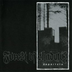 Forest Of Shadows - Departure (2004)