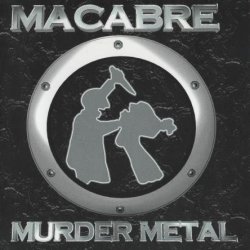 Macabre - Murder Metal (2003)