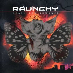 Raunchy - Death Pop Romance (2006)