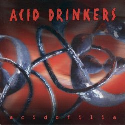 Acid Drinkers - Acidofilia (2002)