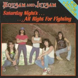 Flotsam And Jetsam - Saturday Night's All Right For Fighting (1988)