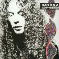 Marty Friedman - BAD D.N.A (2010) [Japan]