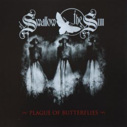 Swallow The Sun - Plague Of Butterflies [CDS] (2008)