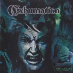 Exhumation - Traumaticon (2000) [Japan]