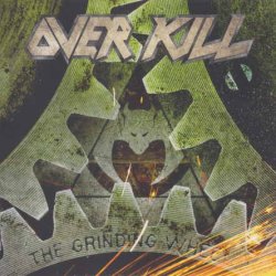 Overkill - The Grinding Wheel (2017)