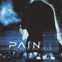 Pain - Dancing With The Dead (2004)