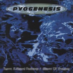 Pyogenesis - Sweet X-Rated Nothings-Waves Of Erotasia (1994) [Reissue 1997]