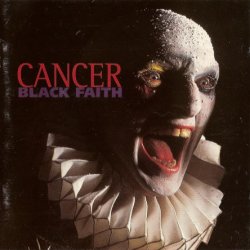Cancer - Black Faith (1995)