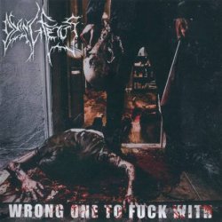 Dying Fetus - Wrong One To Fuck With (2017)