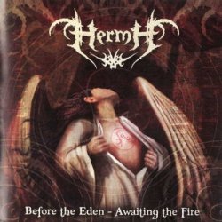 Hermh - Before The Eden - Awaiting The Fire (2003)
