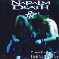 Napalm Death - Bootlegged In Japan (1998)