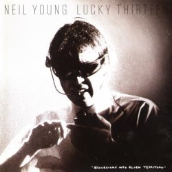 Neil Young - Lucky Thirteen (1993)