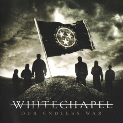 Whitechapel - Our Endless War (2014)