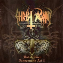 Christ Agony ‎– Unholyunion/Daemoonseth Act II [2 CD] (2000)