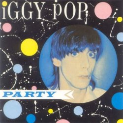 Iggy Pop - Party (1981)