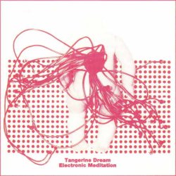 Tangerine Dream - Electronic Meditation (1970) [Reissue 1996]