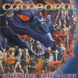 Cathedral - Supernatural Birth Machine (1996) [Japan]