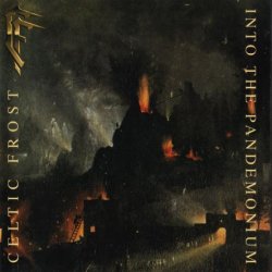 Celtic Frost - Into The Pandemonium (1987)